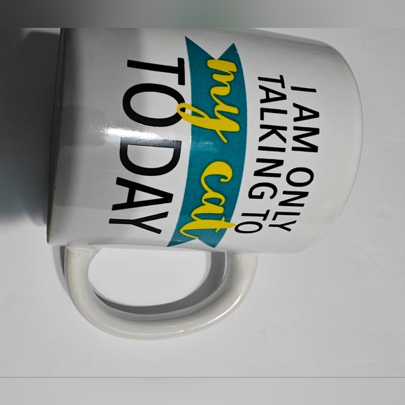 I'm Only Talking To My Cat Today Coffee Cup Mug - Picture 2 of 6